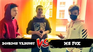 DGORDON VANGUST VS ms FOX (mini versus battle)