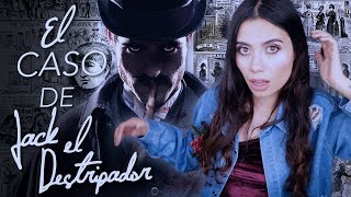 TODO sobre el MISTERIOSO caso de JACK EL DESTRIPADOR  Paulettee