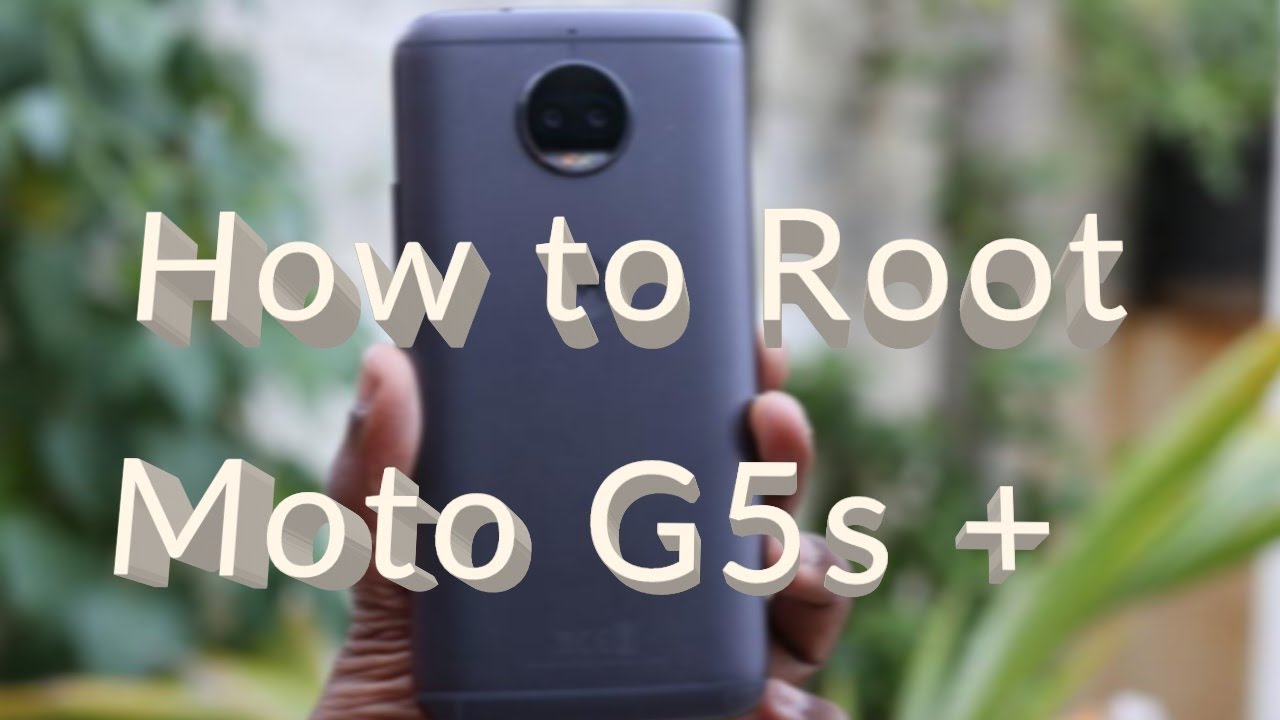 How To Root [ Moto G5S Plus ] !!!!! - Youtube