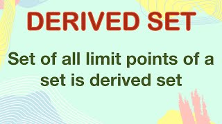 Derived set | Definition | examples | Real analysis | metric space | Topology | Msc | Bsc