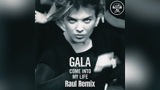 Download Lagu GALA - Come Into My Life (Raul Unofficial Remix) MP3