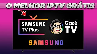 SAMSUNG TV PLUS - O IPTV GRATUITO com FUTEBOL AO VIVO em 2024!