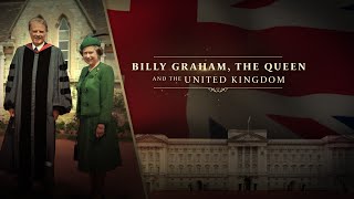 Billy Graham, the Queen and the United Kingdom | Billy Graham TV Special