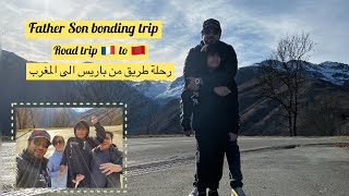 Father Son bonding trip/رحلة طريق من باريس الى المغرب مع الشاهين الصغير عمر - الجزء الاول