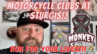 Motorcycle Clubs at Sturgis are SCARY! WATCH OUT!! Don't listen to the hype...