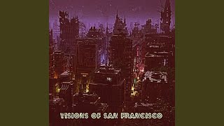 Visions of San Francisco