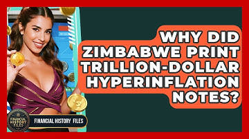 Why Did Zimbabwe Print Trillion-dollar Hyperinflation Notes? - Financial History Files