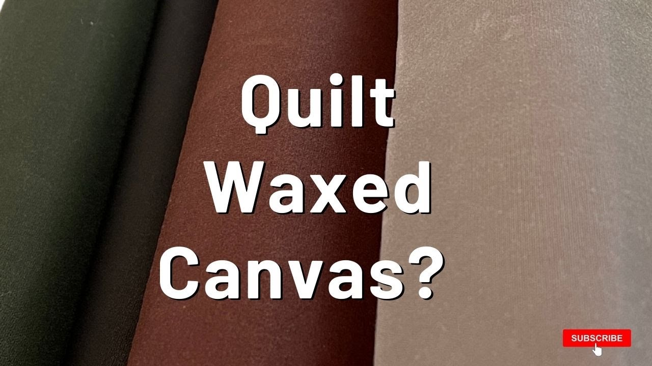 Can You Quilt Waxed Canvas? 