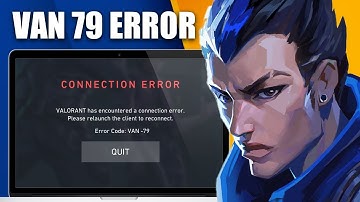 How To Fix VAN 79 Error On Valorant (Easy Fix)