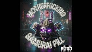 Samurai Pill - DJ Mecha Bashaar Jr MK CDXX
