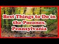 5 Best Things to Do in the Poconos, Pennsylvania | US | Love Is Vacation