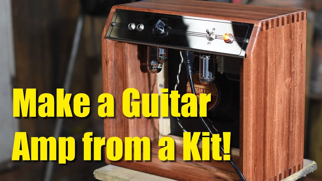 Building a Guitar Amp from a Kit