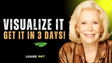 "I Always Get What I Visualize In Only 3 Days Using This Method | Law Of Attraction - LOUISE HAY"