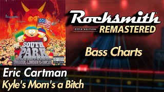 Eric Cartman - Kyle's Mom's a Bitch  | Rocksmith® 2014 Edition | Bass Chart