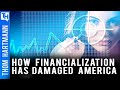 Why Financialization Damages America (w/ Prof. Richard Wolff)