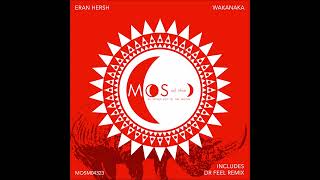 PREMIERE: Eran Hersh - Wakanaka (Dr Feel Remix) [MOS Of The Moon] Resimi