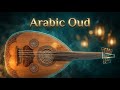 Arabic Oud for Studying | Calm Middle Eastern Instrumental for Deep Focus