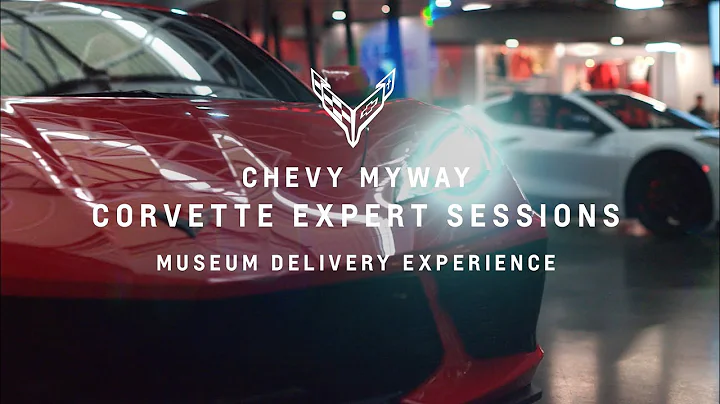 Chevy MyWay: Corvette Expert Sessions – Museum Delivery Experience | Chevrolet