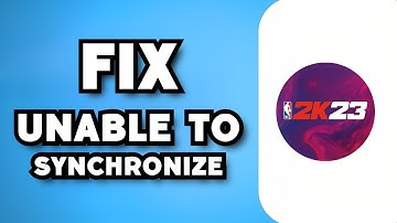 How To Fix Unable To Synchronize Your User Profile Information 2K23 - Full Guide