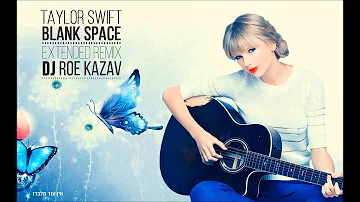 Taylor Swift - Blank Space (Extended Remix)