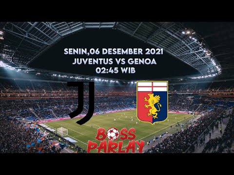 Prediksi Bola 06 Desember 2021| Prediksi Mix Parlay | Juventus vs Genoa