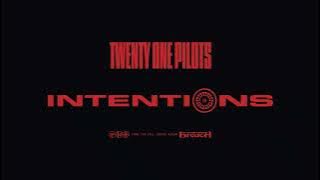 Twenty One Pilots - Intentions