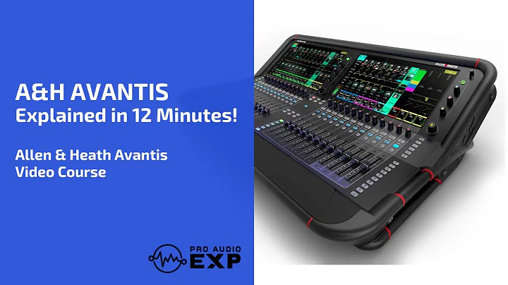 Allen & Heath Avantis Explained and Demonstrated in 12 Minutes!!