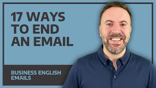 17 Ways To End An Email - Business English Emails