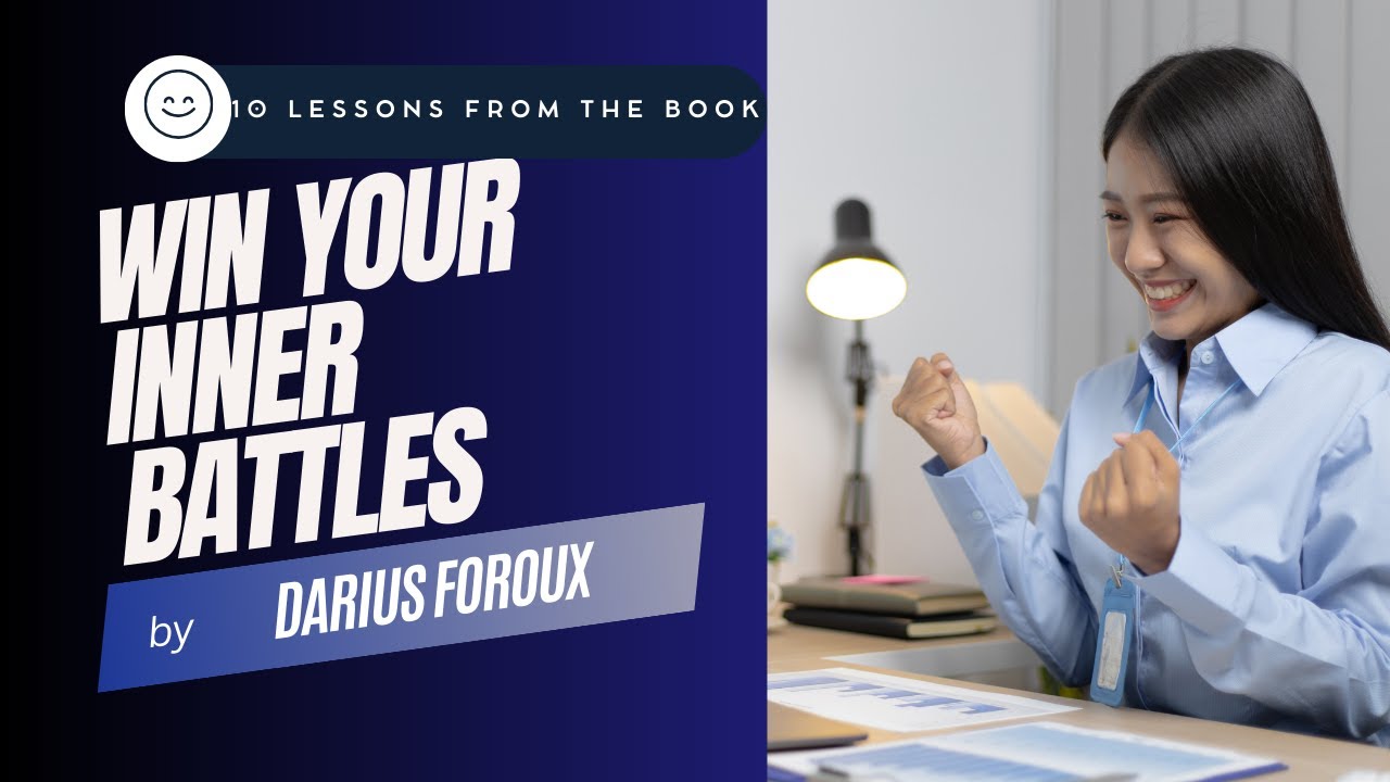 10 Lessons from the book Win Your Inner Battles: Defeat The Enemy Within  and Live With Purpose by…, by Abdullrahman burhan