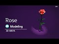 Rose speed modeling 3d maya 2020