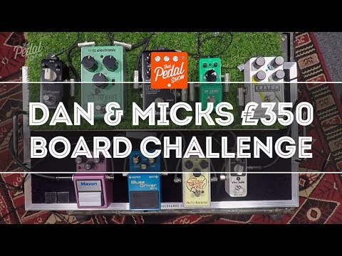 guitar effects board That Pedal Show – Dan & Mick's £350 Pedalboard Challenge