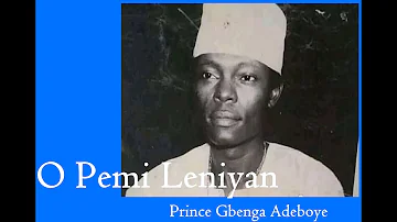 Prince Gbenga Adeboye - O Pemi Leniyan