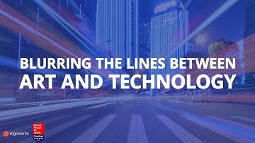 Blurring The Lines Between Art and Technology | Technology In Arts and Music | Algoworks