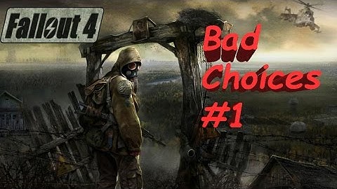 Fall Out 4 Main Story Walkthrough Survival - Bad Choices Part 1 Out of Time