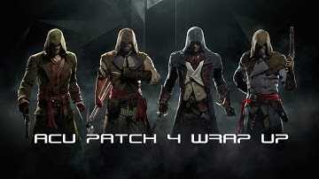 Assassins Creed Unity Patch 4 Details, Answers and Opinion