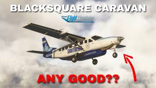 Blacksquare Cessna Caravan Full Flight Tutorial