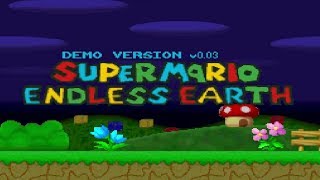 Super Mario: Endless Earth (Demo) • New Super Mario Bros. Hack