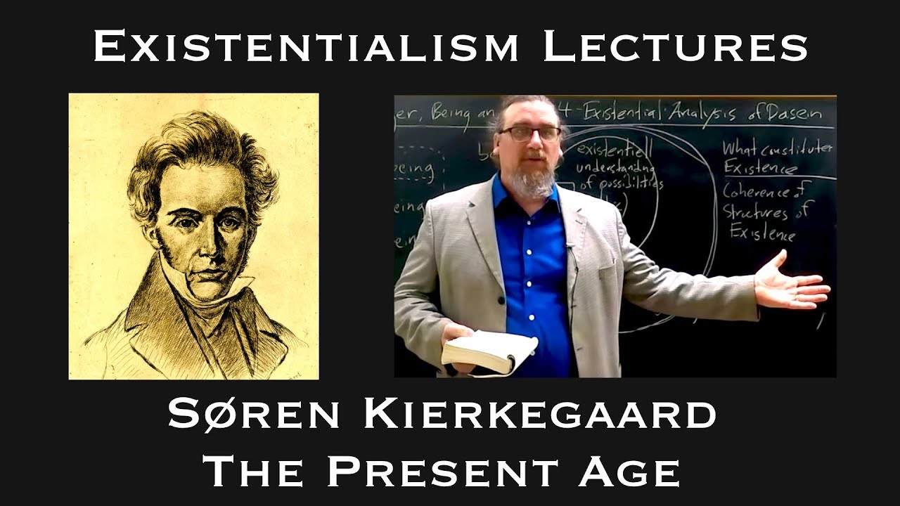 Soren Kierkegaard  The Present Age  Existentialist Philosophy  Literature