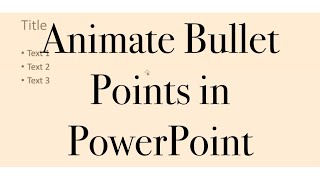 How to Animate Each Bullet Point Individually in Microsoft PowerPoint