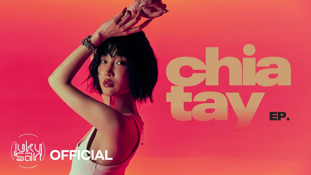 Juky San | Chia Tay