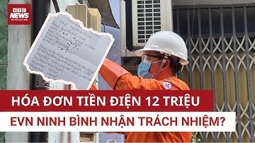 Vụ cụ bà có hóa đơn tiền điện lên tới 12 triệu: EVN Ninh Bình nói gì về trách nhiệm? | VTC News
