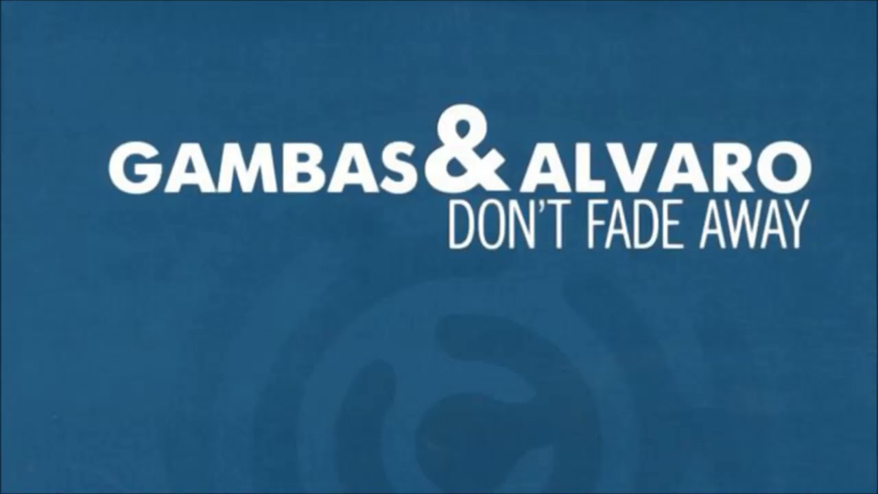 在 YouTube 上观看 Gambas & Alvaro - Don't Fade Away (Bonito & Trooper Mix) (2005)