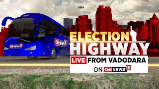 Election Highway In Vadodara | Will Congress Be Able To Challenge BJP In Its Stronghold Gujarat?