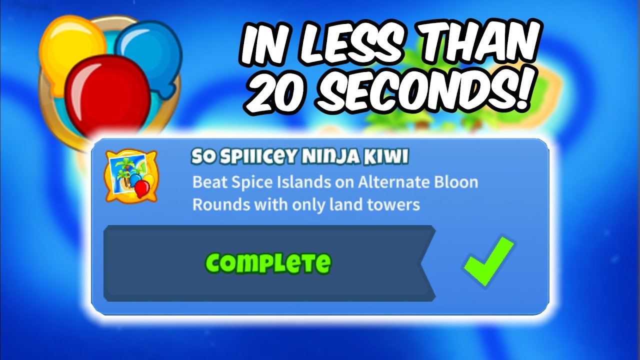 So Spicy Ninja Kiwi Achievement In Less Than 20 Seconds In BTD6