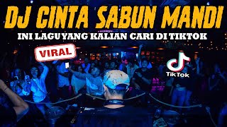 DJ CINTA SABUN MANDI !! INI YANG KALIAN CARI DI TIKTOK !! BREAKBEAT VIRAL TERBARU FULL BASS 2023