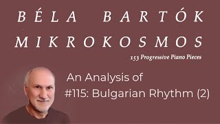 Bartok Mikrokosmos: Analysis of Bulgarian Rhythm (No. 115)