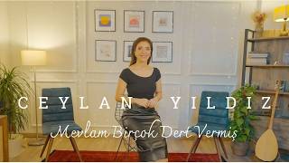 Ceylan Yıldız - Mevlam Birçok Dert Vermiş