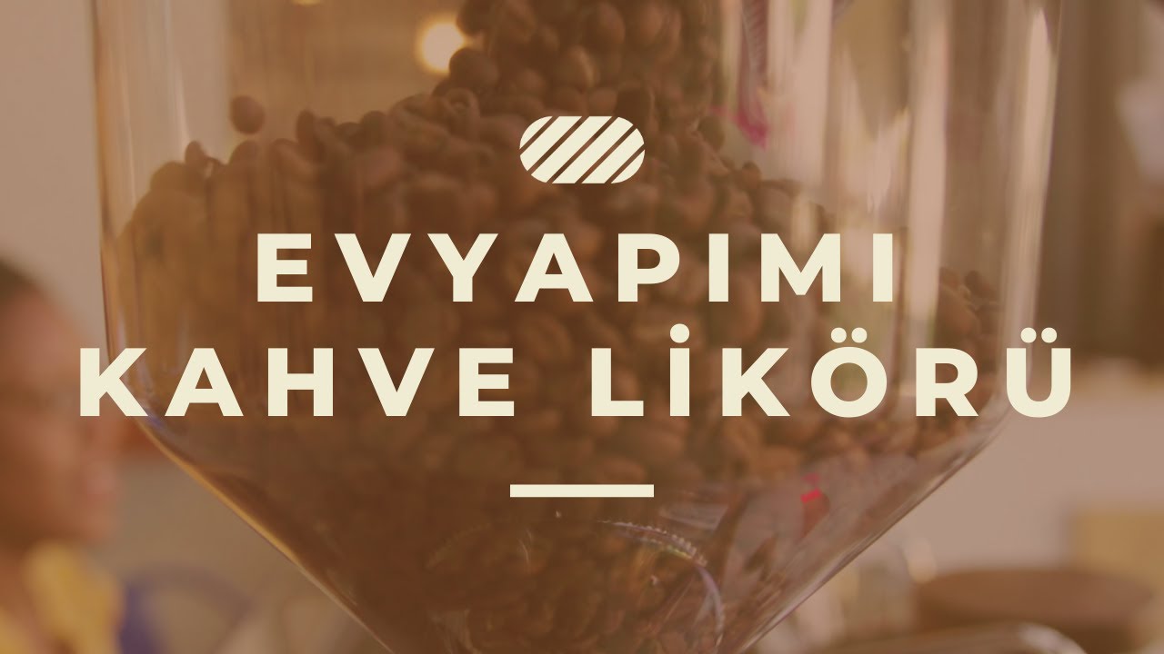 Ev Yapımı Kahve Likörü Nasıl Yapılır? YouTube