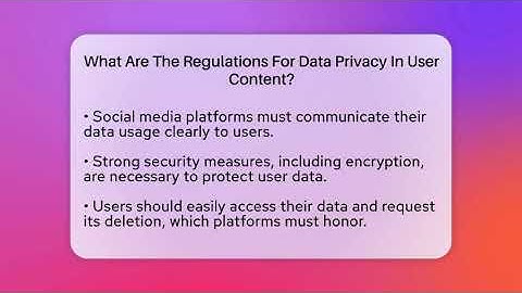 What Are The Regulations For Data Privacy In User Content? - Everyday-Networking