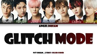 NCT DREAM (엔시티드림) "GLITCH MODE" [HIGHLIGHT MEDLEY] LYRICS COLOR CODED (HAN/ROM/ENG/가사)